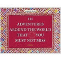 111 Adventures Around the World