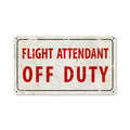"Flt Attndt Off Duty" Sign