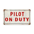 "Pilot On Duty" Sign